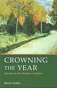 Crowning the Year (Paperback)