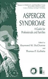 Asperger Syndrome: A Guide for Professionals and Families (Hardcover, 2004)