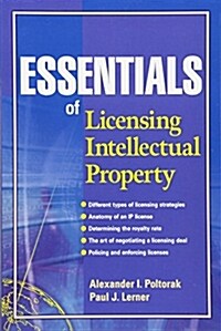 Essentials of Licensing Intellectual Property (Paperback)