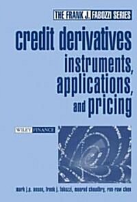 Credit Derivatives: Instruments, Applications, and Pricing (Hardcover)