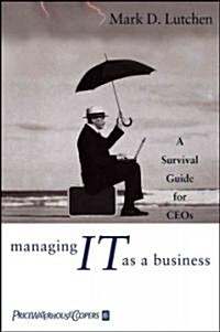 [중고] Managing IT as a Business: A Survival Guide for CEOs (Hardcover)