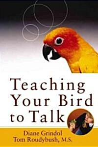 Teaching Your Bird to Talk (Hardcover)