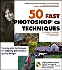 50 Fast Photoshop Cs Techniques (Paperback, CD-ROM)