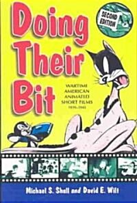 Doing Their Bit: Wartime American Animated Short Films, 1939-1945 (Paperback, 2)