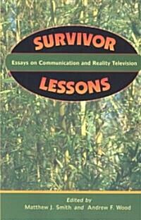 Survivor Lessons: Essays on Communication and Reality Television (Paperback)