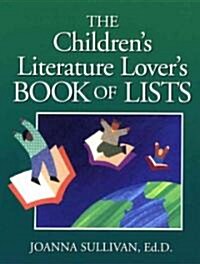 The Childrens Literature Lovers Book of Lists (Paperback)