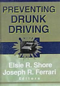 Preventing Drunk Driving (Hardcover)