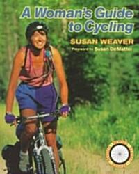 A Womans Guide to Cycling (Paperback, Revised, Subsequent)