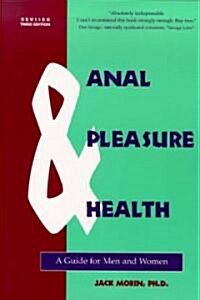 Anal Pleasure & Health (Paperback, 3rd, Revised)