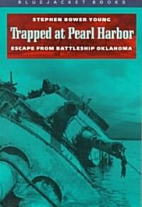 Trapped at Pearl Harbor: Escape from Battleship Oklahoma (Paperback, Revised)