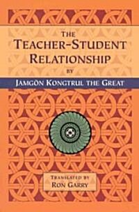 The Teacher-Student Relationship (Paperback)