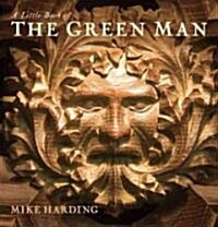 A Little Book of the Green Man (Hardcover)