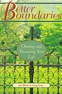 Better Boundaries: Owning and Treasuring Your Life (Paperback)