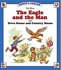 Eagle and the Man : and Town Mouse and Country Mouse (Paperback)