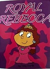 Royal Rebecca (Paperback)