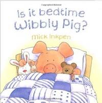 Is It Bedtime Wibbly Pig? Board Book (Paperback)