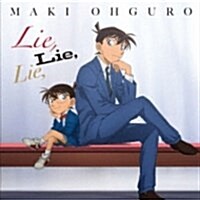 [수입] Ohguro Maki (오구로 마키) - Lie,Lie,Lie, (名探偵コナン반)(CD)