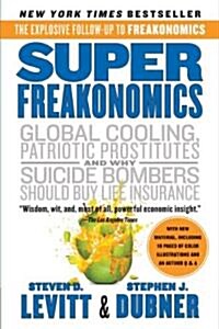 [중고] Superfreakonomics: A Rogue Economist Explores the Hidden Side of Everything (Paperback)