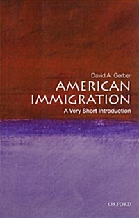 American Immigration: A Very Short Introduction (Paperback)