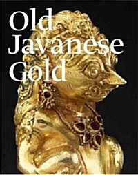 Old Javanese Gold: The Hunter Thompson Collection at the Yale University Art Gallery (Hardcover)
