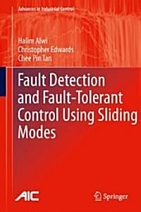 Fault Detection and Fault-Tolerant Control Using Sliding Modes (Hardcover)