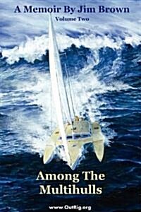 Among the Multihulls: Volume Two (Paperback)