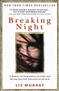 [중고] Breaking Night: A Memoir of Forgiveness, Survival, and My Journey from Homeless to Harvard (Paperback)