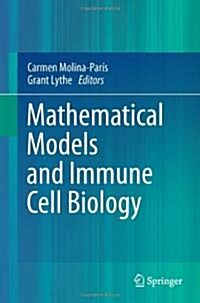 Mathematical Models and Immune Cell Biology (Hardcover)