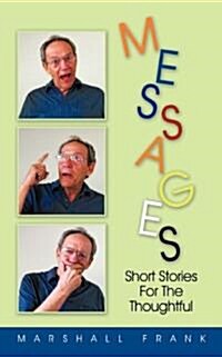 Messages: Short Stories for the Thoughtful (Paperback)