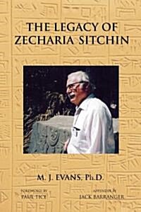 The Legacy of Zecharia Sitchin: The Shifting Paradigm (Paperback)