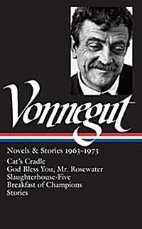 Kurt Vonnegut: Novels & Stories 1963-1973 (Loa #216): Cats Cradle / Rosewater / Slaughterhouse-Five / Breakfast of Champions (Hardcover)