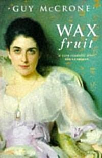 The Wax Fruit Trilogy (Paperback)