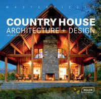 Country House : Architecture + Design