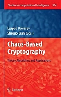 Chaos-Based Cryptography: Theory, Algorithms and Applications (Hardcover)