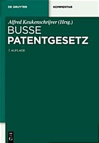 Patentgesetz: Unter Ber?ksichtigung Des Europ?schen Patent?ereinkommens Und Des Patentzusammenarbeitsvertrags. Mit Patentkostenge (Hardcover, 7, 7. Vollst. Uber)