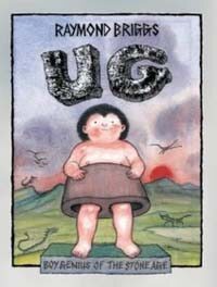 Ug:boy genius of the stone age and his search for soft trousers