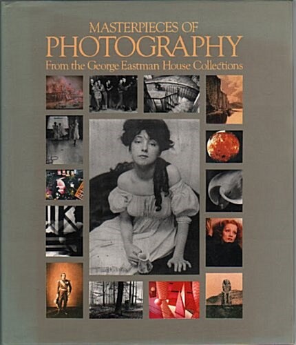 Masterpieces of Photography: From the George Eastman House Collections (Hardcover)