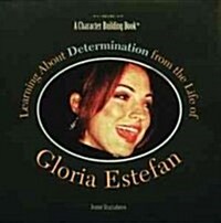 Learning About Determination from the Life of Gloria Estefan (Library)