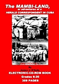 Mambi-land, Or, Adventures of a Herald Correspondent in Cuba (CD-ROM)