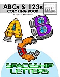 ABC-123 Spaceship Letters: Spaceship Letters Coloring Book (Paperback)