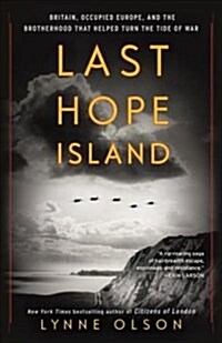 Last Hope Island: Britain, Occupied Europe, and the Brotherhood That Helped Turn the Tide of War (Paperback)