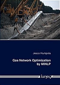 Gas Network Optimization by Minlp (Paperback)