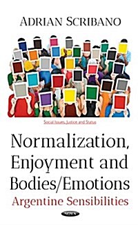 Normalization, Enjoyment and Bodies/Emotions (Hardcover)