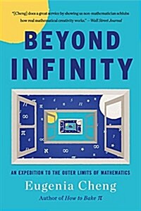 Beyond Infinity: An Expedition to the Outer Limits of Mathematics (Paperback)