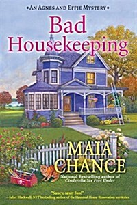 Bad Housekeeping: An Agnes and Effie Mystery (Paperback)