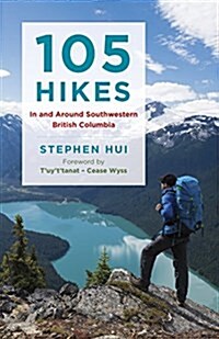 105 Hikes in and Around Southwestern British Columbia (Paperback)