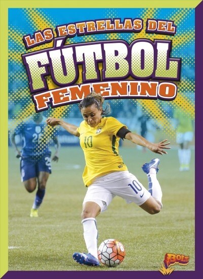 Las Estrellas del Futbol Femenino (Hardcover)