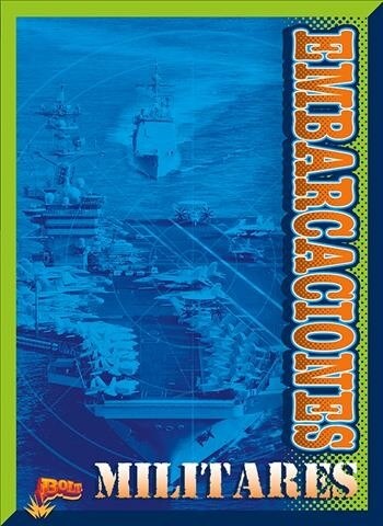 Embarcaciones Militares (Library Binding)