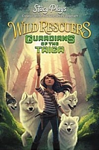 Wild Rescuers: Guardians of the Taiga (Hardcover)