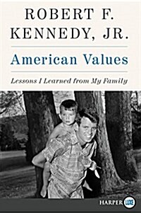 American Values: Lessons I Learned from My Family (Paperback)